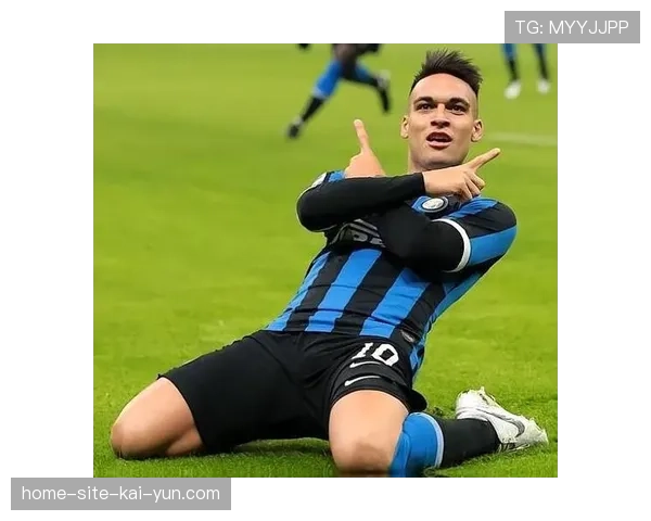 劳塔罗领跑意甲射手榜 国米锋线核心稳坐队史顶尖行列